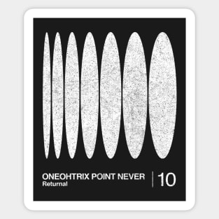 Oneohtrix Point Never / Minimalist Graphic Artwork Design Sticker